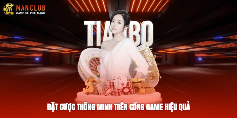 Đặt cược thông minh trên cổng game hiệu quả